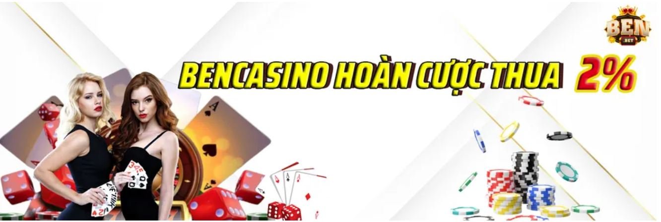 Hoàn đến 2% nếu cược thua khi chơi tại Benbet