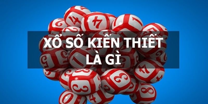 Định nghĩa xổ số kiến thiết
